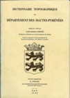 Dictionnaire TOPOGRAPHIQUE du département des Hautes-Pyrénées